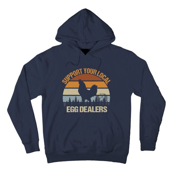 Funny Support Your Local Egg Dealers, Chicken Lover Eggs Tall Hoodie