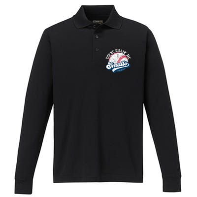 Funny Softball YouRe Killin Me Smalls Performance Long Sleeve Polo