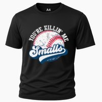 Funny Softball YouRe Killin Me Smalls Cooling Performance Crew T-Shirt