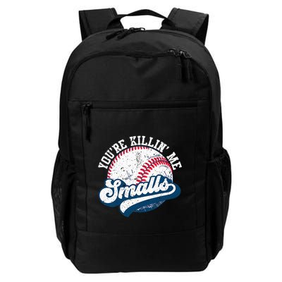 Funny Softball YouRe Killin Me Smalls Backpack