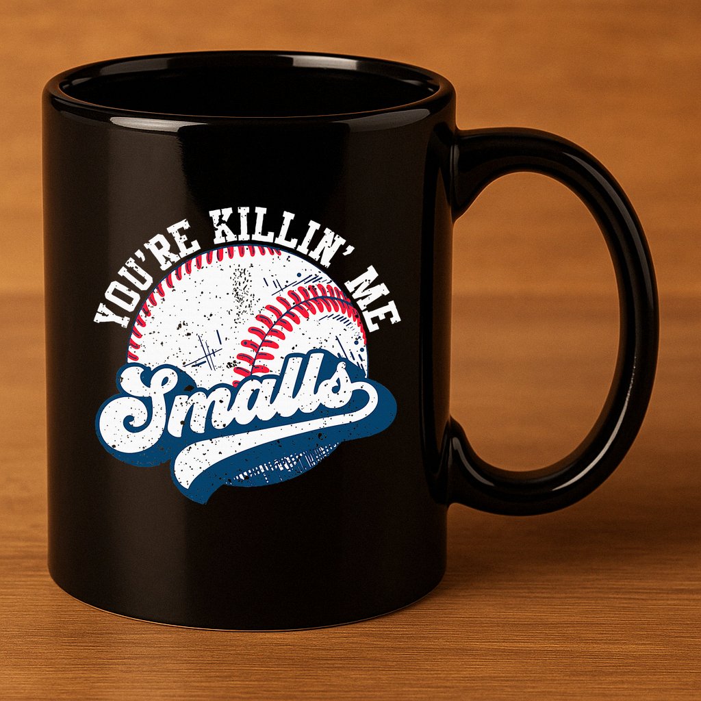 Funny Softball YouRe Killin Me Smalls 11oz C Handle Ceramic Mug