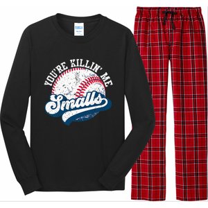 Funny Softball YouRe Killin Me Smalls Long Sleeve Pajama Set