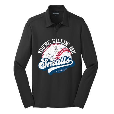 Funny Softball YouRe Killin Me Smalls Silk Touch Performance Long Sleeve Polo