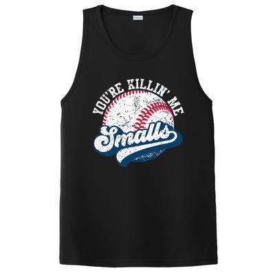 Funny Softball YouRe Killin Me Smalls PosiCharge Competitor Tank