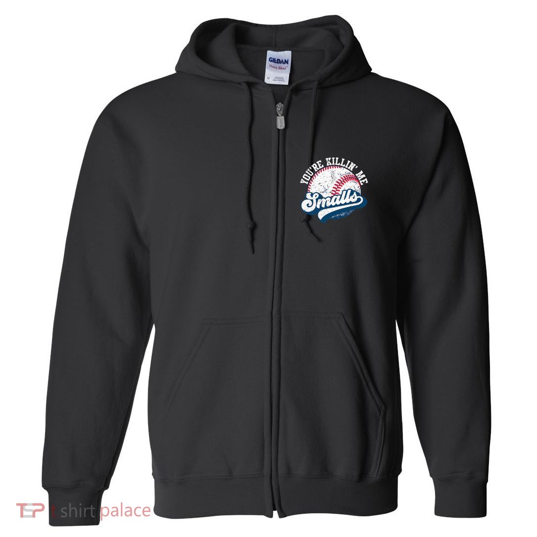 Funny Softball YouRe Killin Me Smalls Full Zip Hoodie