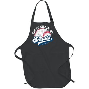 Funny Softball YouRe Killin Me Smalls Full-Length Apron With Pockets