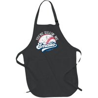 Funny Softball YouRe Killin Me Smalls Full-Length Apron With Pockets