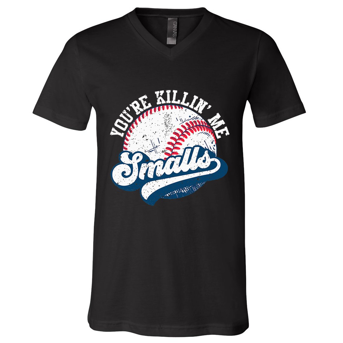 Funny Softball YouRe Killin Me Smalls V-Neck T-Shirt