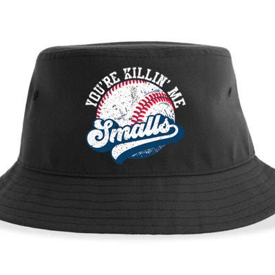 Funny Softball YouRe Killin Me Smalls Sustainable Bucket Hat