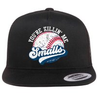 Funny Softball YouRe Killin Me Smalls Flat Bill Trucker Hat