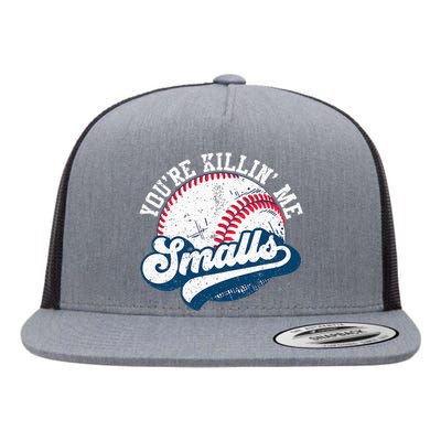 Funny Softball YouRe Killin Me Smalls Flat Bill Trucker Hat