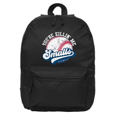 Funny Softball YouRe Killin Me Smalls 16 in Basic Backpack