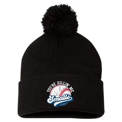 Funny Softball YouRe Killin Me Smalls Pom Pom 12in Knit Beanie