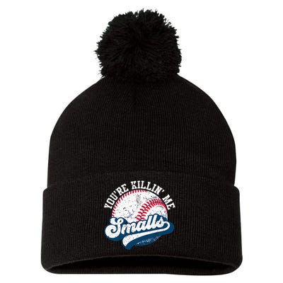 Funny Softball YouRe Killin Me Smalls Pom Pom 12in Knit Beanie