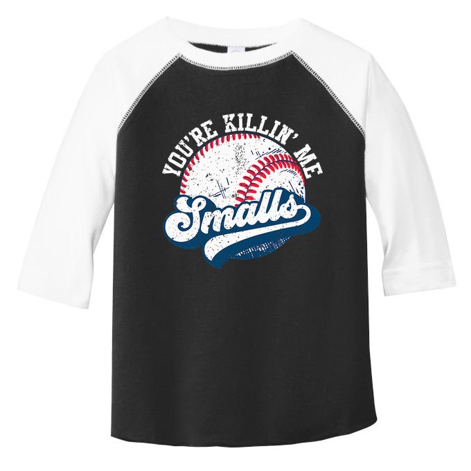 Funny Softball YouRe Killin Me Smalls Toddler Fine Jersey T-Shirt