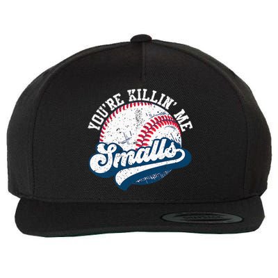 Funny Softball YouRe Killin Me Smalls Wool Snapback Cap