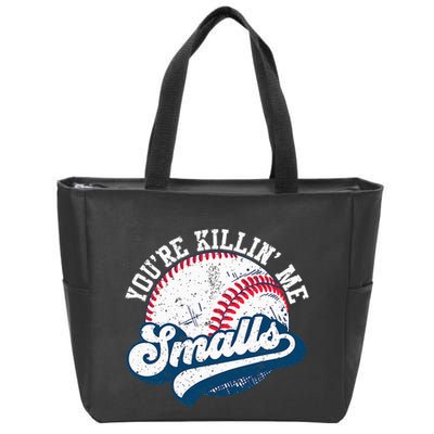 Funny Softball YouRe Killin Me Smalls Zip Tote Bag