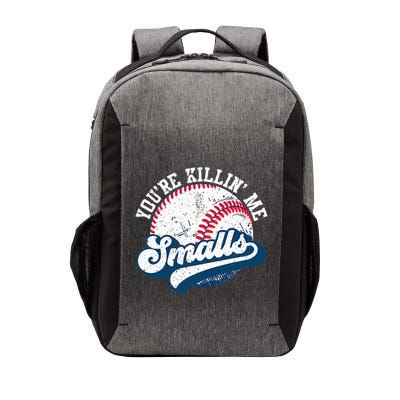Funny Softball YouRe Killin Me Smalls Vector Backpack