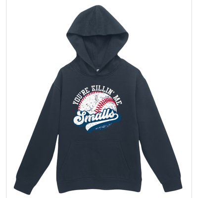 Funny Softball YouRe Killin Me Smalls Urban Pullover Hoodie