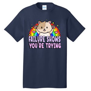 Failure Shows YouRe Trying Funny Cat Rainbow Motivation Tall T-Shirt