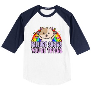 Failure Shows YouRe Trying Funny Cat Rainbow Motivation Baseball Sleeve Shirt