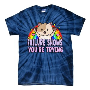 Failure Shows YouRe Trying Funny Cat Rainbow Motivation Tie-Dye T-Shirt