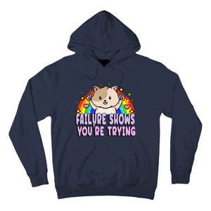 Failure Shows YouRe Trying Funny Cat Rainbow Motivation Tall Hoodie