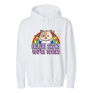 Failure Shows YouRe Trying Funny Cat Rainbow Motivation Garment-Dyed Fleece Hoodie