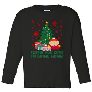 Funny Screw You Guys Im Going Home Funny Christmas Holiday Season Toddler Long Sleeve Shirt