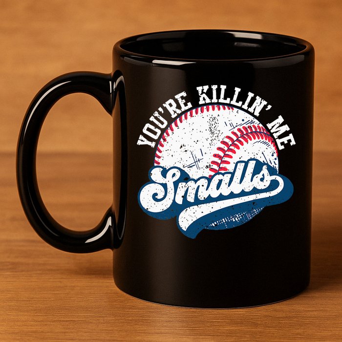 Funny Softball Youre Killin Me Smalls 11oz C Handle Ceramic Mug