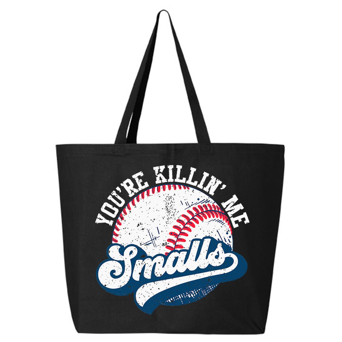 Funny Softball Youre Killin Me Smalls 25L Jumbo Tote