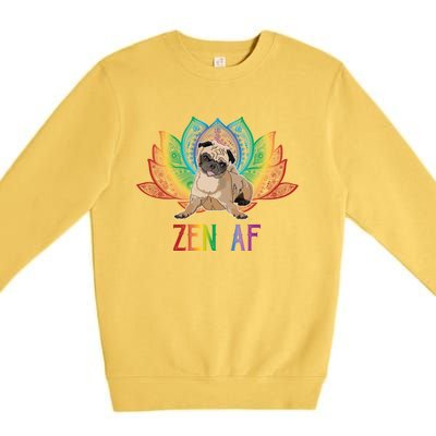 Funny Sarcastic Yoga Dog Lover Gift Zen Af Pug Funny Gift Premium Crewneck Sweatshirt