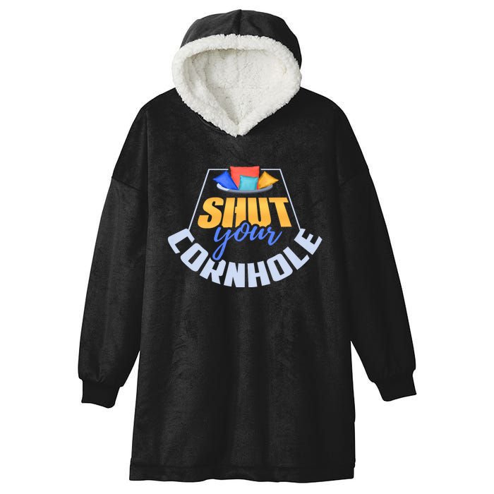 Funny Shut Your Cornhole Bean Bag Toss Game Hooded Wearable Blanket