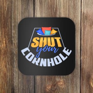 Funny Shut Your Cornhole Bean Bag Toss Game Coaster