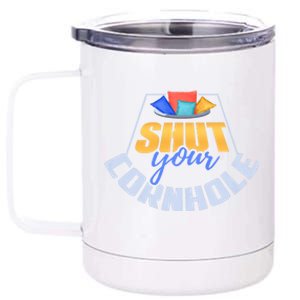 Funny Shut Your Cornhole Bean Bag Toss Game 12 oz Stainless Steel Tumbler Cup