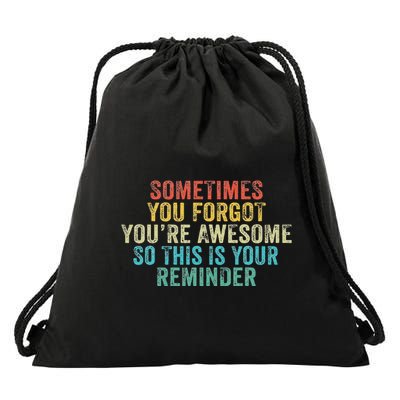 Funny Sometimes You Forget You’Re Awesome Drawstring Bag