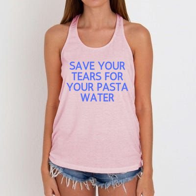 Funny Save Your Tears For Your Pasta Water Gift Women's Knotted Racerback Tank