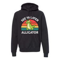 Funny See Ya Later Alligator Boy Crocodile Premium Hoodie