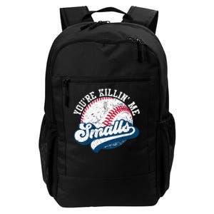 Funny Softball Youre Killin Me Smalls Daily Commute Backpack