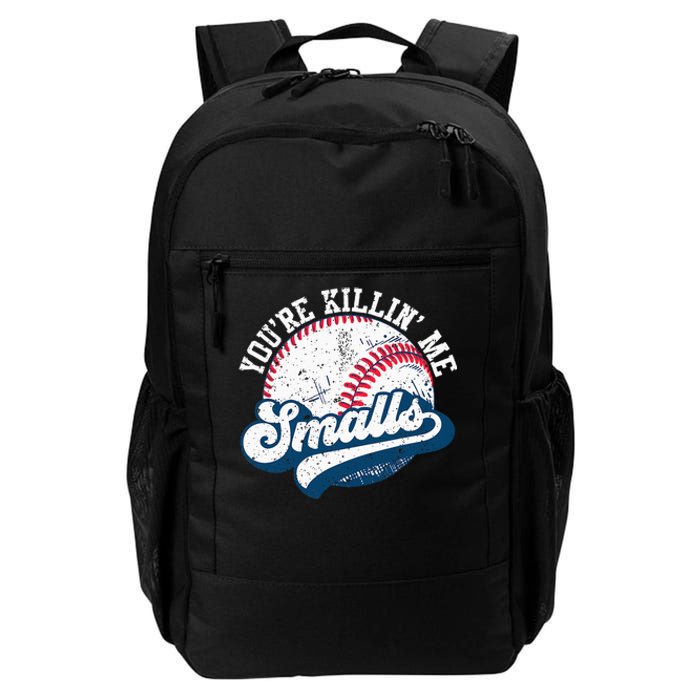 Funny Softball Youre Killin Me Smalls Daily Commute Backpack