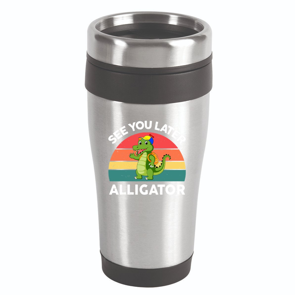 Funny See You Later Alligator Gator Crocodile Boy Girls 16oz Travel Tumbler