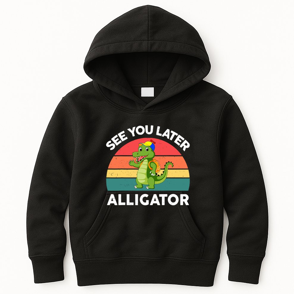 Funny See You Later Alligator Gator Crocodile Boy Girls Kids Hoodie