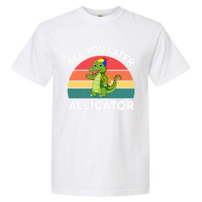 Funny See You Later Alligator Gator Crocodile Boy Girls Garment-Dyed Heavyweight T-Shirt