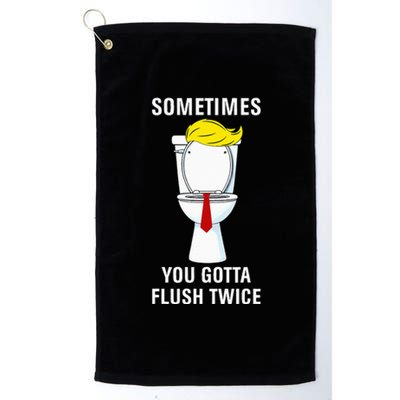 Funny Sometime You Gotta Flush Twice Platinum Collection Golf Towel