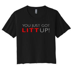 Funny "Suits You Just Got Litt Up!" Perfect Gift Idea Women's Crop Top Tee