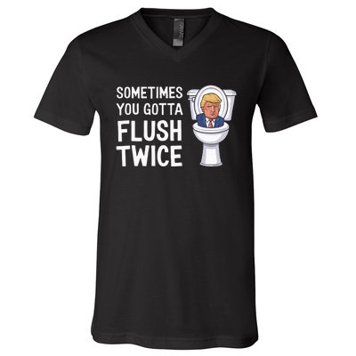 Funny Sometimes You Have To Flush Twice Trump V-Neck T-Shirt