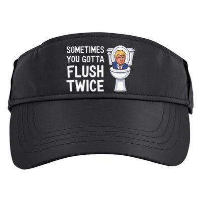 Funny Sometimes You Have To Flush Twice Trump Adult Drive Performance Visor