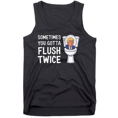 Funny Sometimes You Have To Flush Twice Trump Tank Top