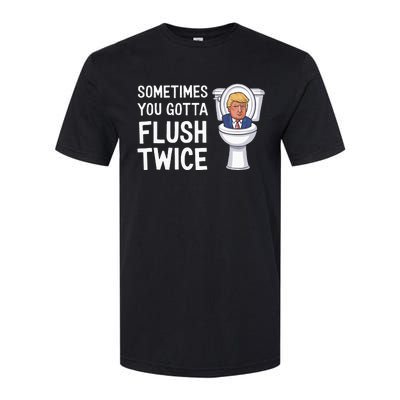 Funny Sometimes You Have To Flush Twice Trump Softstyle CVC T-Shirt