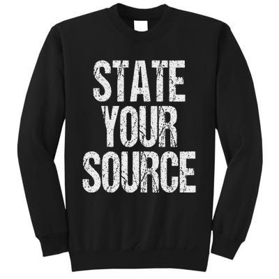 Funny State Your Source Sweatshirt